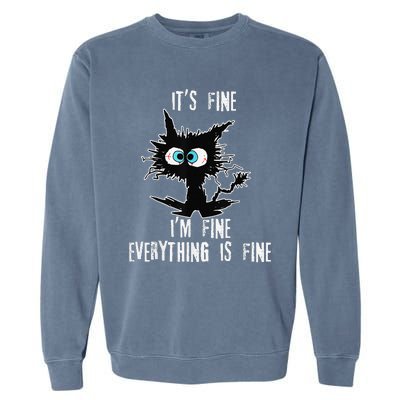 It's Fine I'm Fine Everything Is Fine Funny cat fathers day Garment-Dyed Sweatshirt