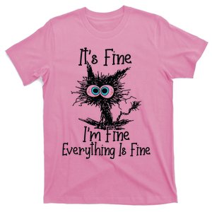 It's Fine I'm Fine Everything Is Fine Funny Black Cat Kitty T-Shirt