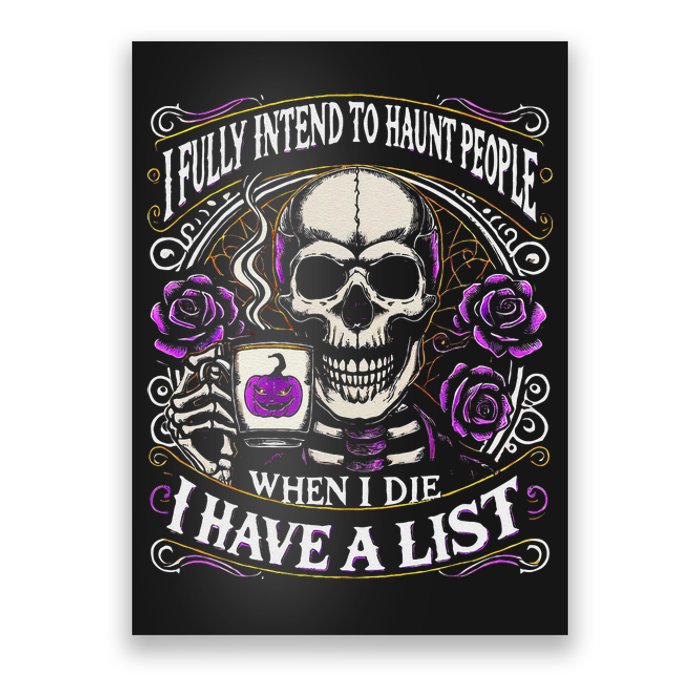 I Fully Intend To Haunt People When I Die Skeleton Halloween Poster