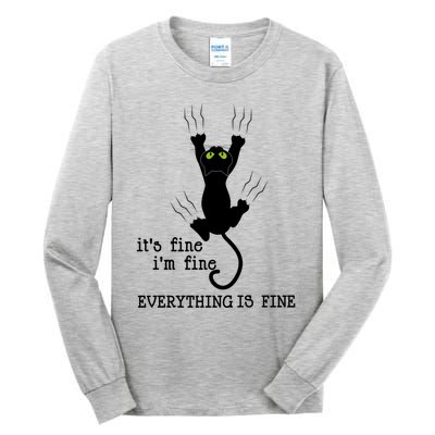 It's Fine I'm Fine Everything Is Fine Cat Funny Gift Tall Long Sleeve T-Shirt