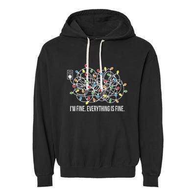 Its Fine Im Fine Everything Is Fine Funny Christmas Lights Garment-Dyed Fleece Hoodie