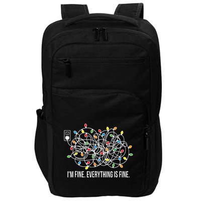 Its Fine Im Fine Everything Is Fine Funny Christmas Lights Impact Tech Backpack