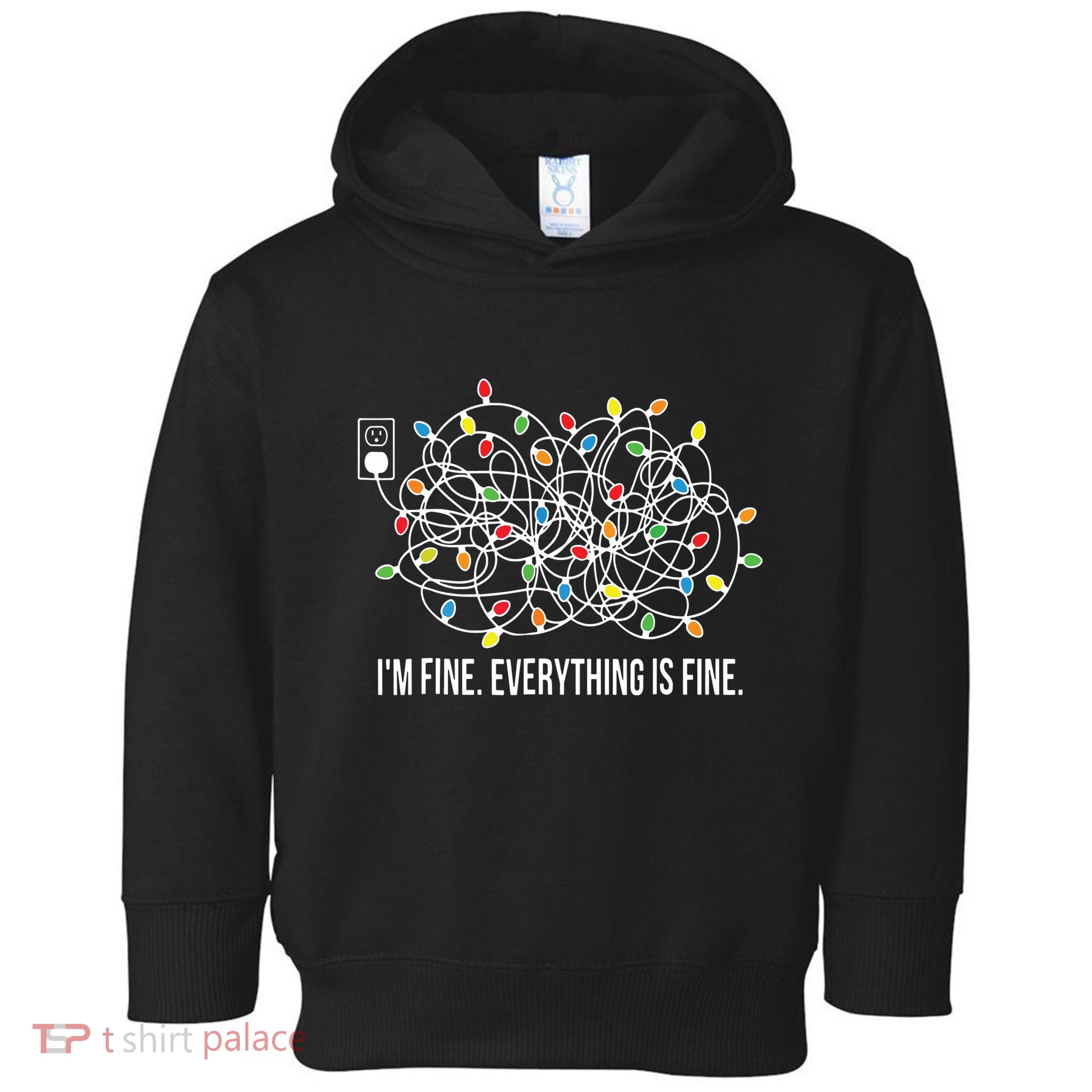 Its Fine Im Fine Everything Is Fine Funny Christmas Lights Toddler Hoodie