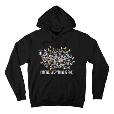 Its Fine Im Fine Everything Is Fine Funny Christmas Lights Tall Hoodie