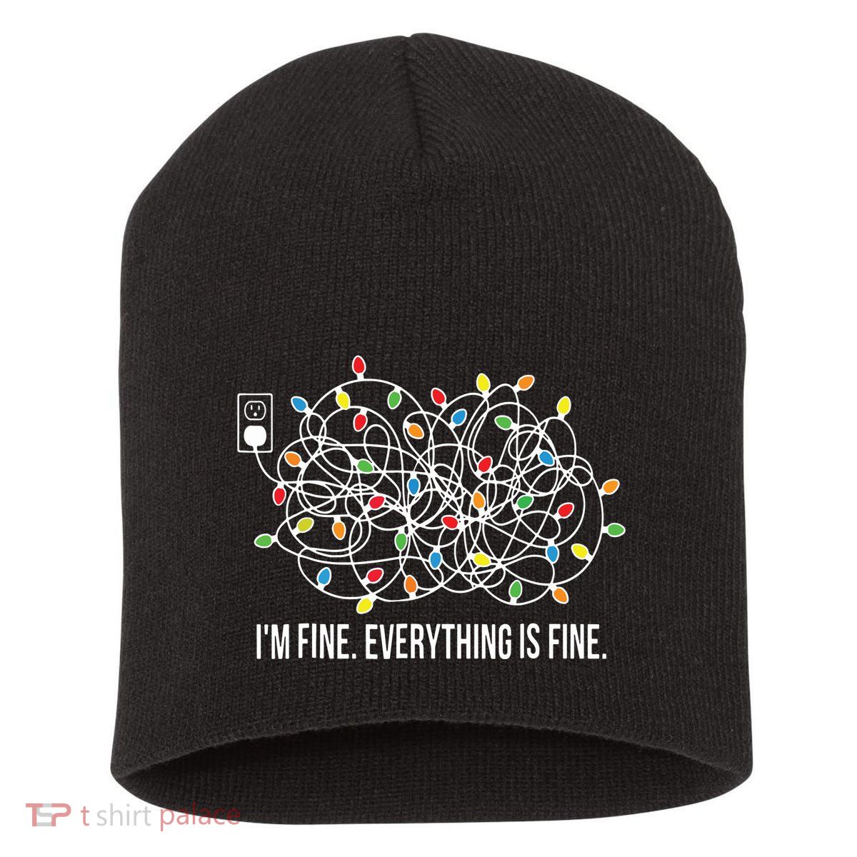Its Fine Im Fine Everything Is Fine Funny Christmas Lights Short Acrylic Beanie
