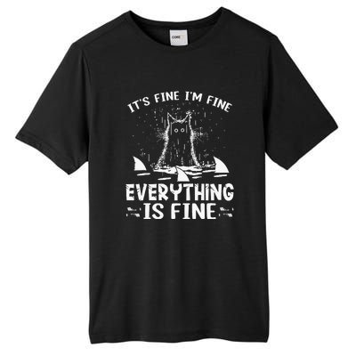 It's Fine I'm Fine Everything Is Fine Funny Cat Fathers Day Tall Fusion ChromaSoft Performance T-Shirt