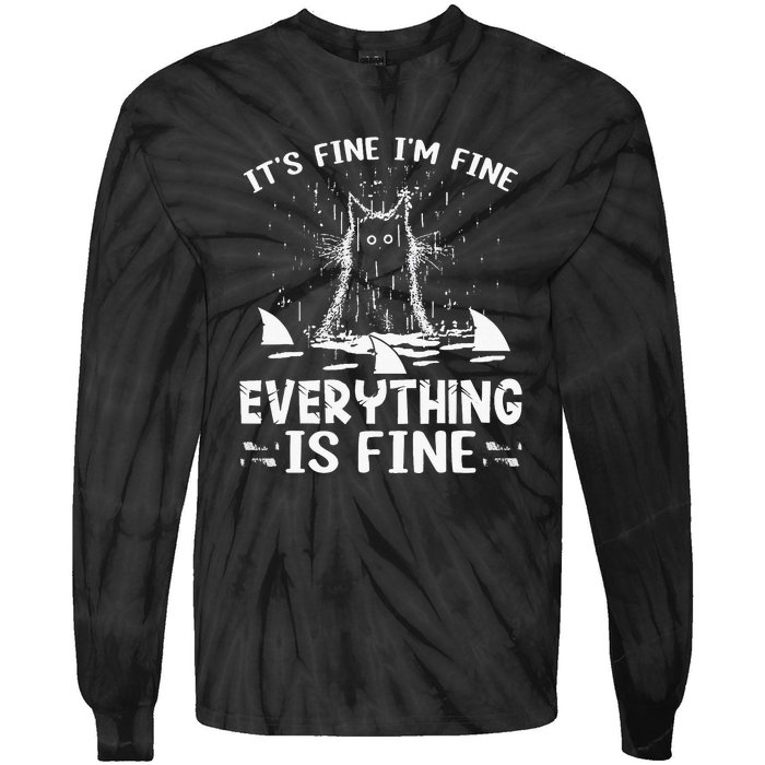 It's Fine I'm Fine Everything Is Fine Funny Cat Fathers Day Tie-Dye Long Sleeve Shirt