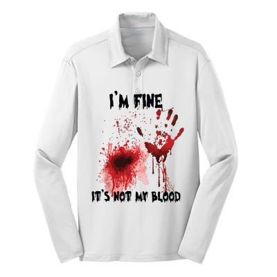 IM Fine ItS Not My Blood Bloody Halloween Silk Touch Performance Long Sleeve Polo