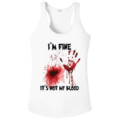 IM Fine ItS Not My Blood Bloody Halloween Ladies PosiCharge Competitor Racerback Tank