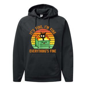 It's Fine I'm Fine Everything Is Fine Retro Dumpster Fire Performance Fleece Hoodie