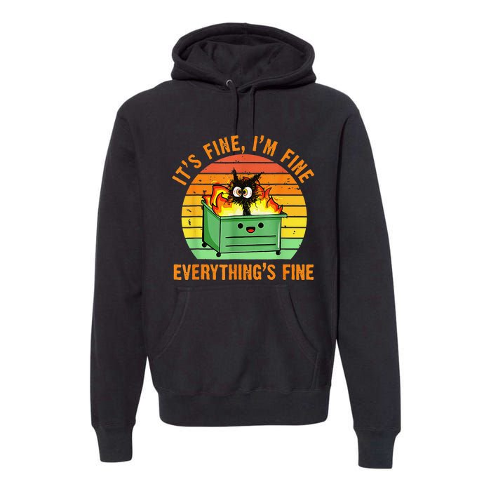 It's Fine I'm Fine Everything Is Fine Retro Dumpster Fire Premium Hoodie