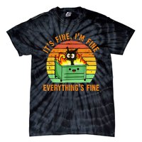 It's Fine I'm Fine Everything Is Fine Retro Dumpster Fire Tie-Dye T-Shirt