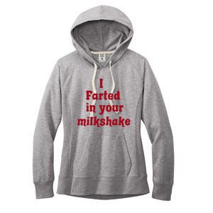 I Farted In Your Milkshake Women's Fleece Hoodie