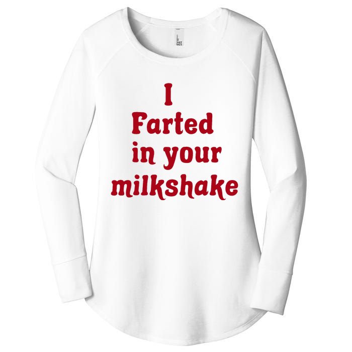 I Farted In Your Milkshake Women's Perfect Tri Tunic Long Sleeve Shirt