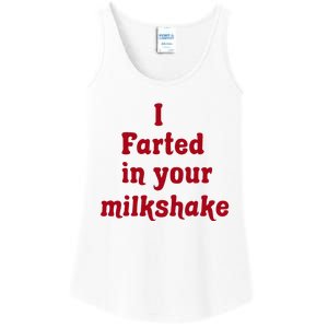 I Farted In Your Milkshake Ladies Essential Tank