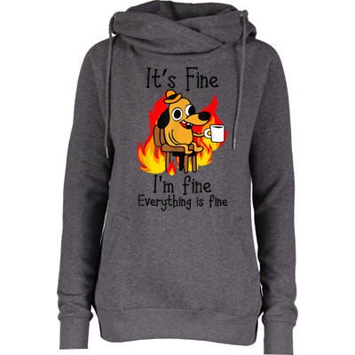 It's Fine I'm Fine Everything Is Fine Funny I'm fine dog Womens Funnel Neck Pullover Hood