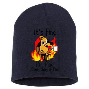 It's Fine I'm Fine Everything Is Fine Funny I'm fine dog Short Acrylic Beanie