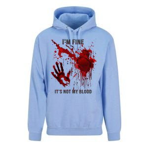 IM Fine ItS Not My Blood Splatter Blood Stained Bloody Unisex Surf Hoodie