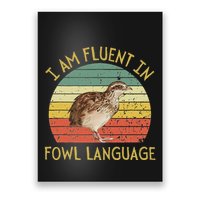 IM Fluent In Fowl Language Funny Quail Lover Retro Gift Poster