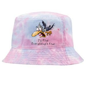 It's Fine I'm Fine Everything Is Fine Funny Cartoon Bird Tie-Dyed Bucket Hat