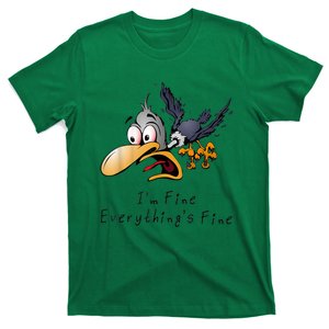 It's Fine I'm Fine Everything Is Fine Funny Cartoon Bird T-Shirt