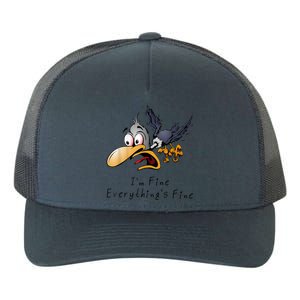 It's Fine I'm Fine Everything Is Fine Funny Cartoon Bird Yupoong Adult 5-Panel Trucker Hat