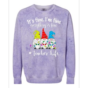 It's Fine I'm Fine Everything Is Fine Christmas Gnomes Teacher Life Colorblast Crewneck Sweatshirt