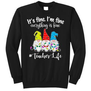 It's Fine I'm Fine Everything Is Fine Christmas Gnomes Teacher Life Sweatshirt