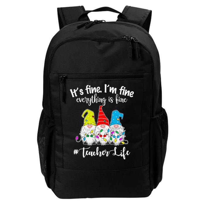 It's Fine I'm Fine Everything Is Fine Christmas Gnomes Teacher Life Daily Commute Backpack