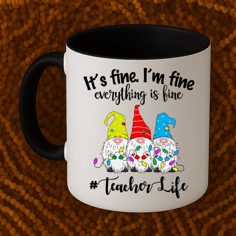 It's Fine I'm Fine Everything Is Fine Christmas Gnomes Teacher Life Mug