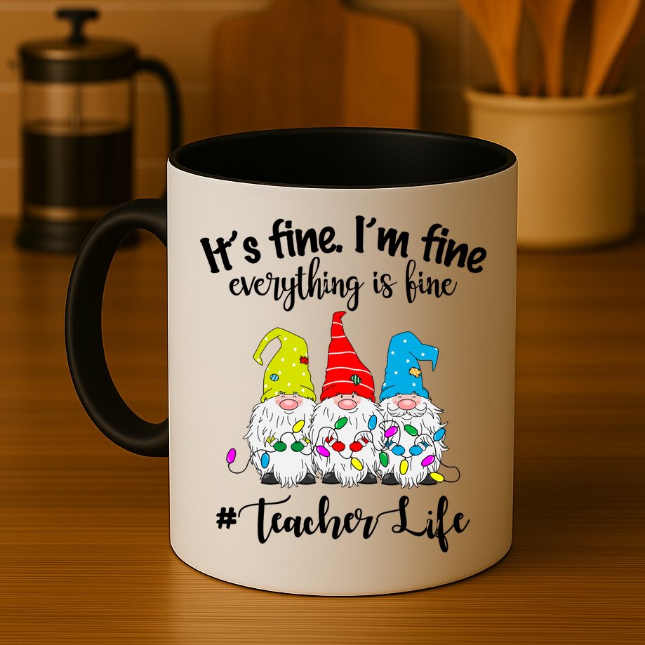 It's Fine I'm Fine Everything Is Fine Christmas Gnomes Teacher Life Mug