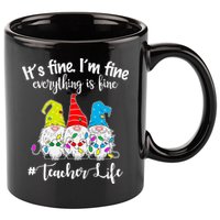It's Fine I'm Fine Everything Is Fine Christmas Gnomes Teacher Life 11oz C Handle Ceramic Mug