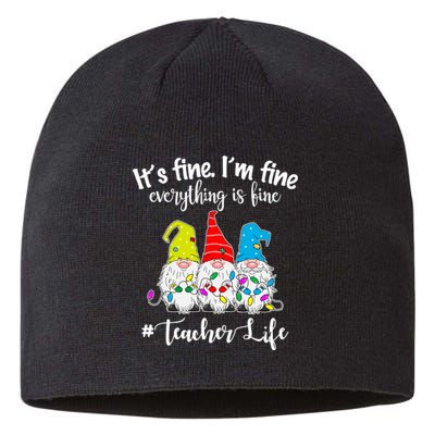 It's Fine I'm Fine Everything Is Fine Christmas Gnomes Teacher Life Sustainable Beanie