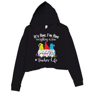 It's Fine I'm Fine Everything Is Fine Christmas Gnomes Teacher Life Crop Fleece Hoodie