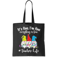 It's Fine I'm Fine Everything Is Fine Christmas Gnomes Teacher Life Bag