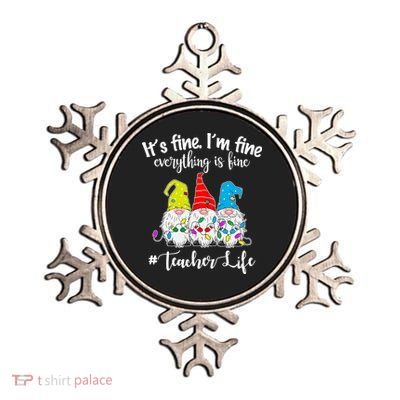 It's Fine I'm Fine Everything Is Fine Christmas Gnomes Teacher Life Metallic Star Ornament