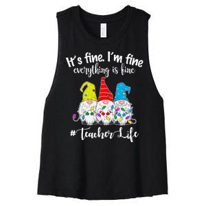 It's Fine I'm Fine Everything Is Fine Christmas Gnomes Teacher Life Women's Racerback Cropped Tank