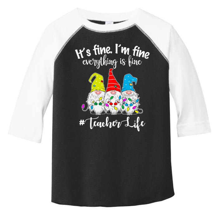 It's Fine I'm Fine Everything Is Fine Christmas Gnomes Teacher Life Toddler Fine Jersey T-Shirt