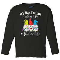 It's Fine I'm Fine Everything Is Fine Christmas Gnomes Teacher Life Toddler Long Sleeve Shirt