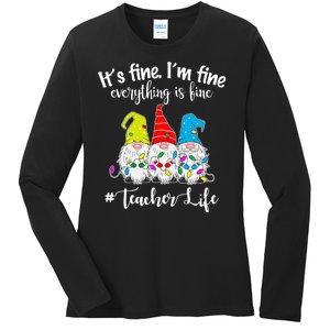 It's Fine I'm Fine Everything Is Fine Christmas Gnomes Teacher Life Ladies Long Sleeve Shirt