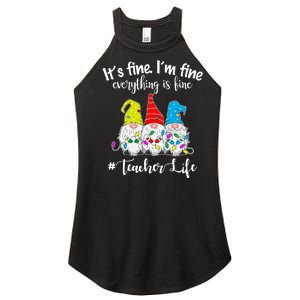 It's Fine I'm Fine Everything Is Fine Christmas Gnomes Teacher Life Women's Perfect Tri Rocker Tank