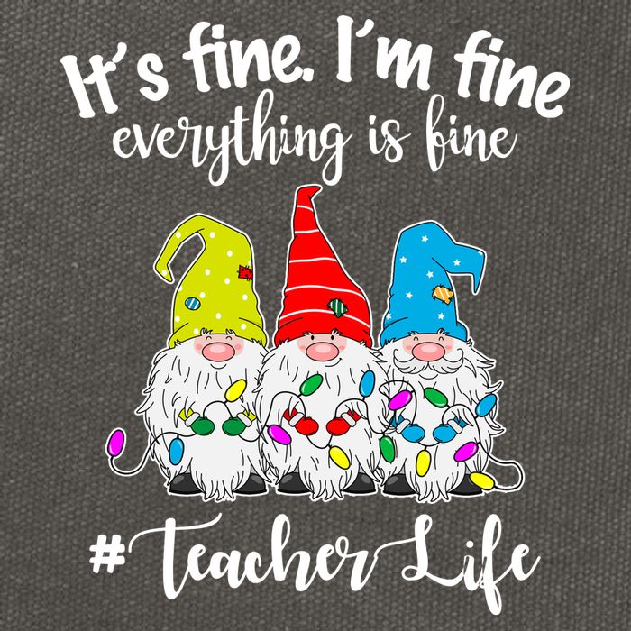 It's Fine I'm Fine Everything Is Fine Christmas Gnomes Teacher Life Cotton Canvas Backpack