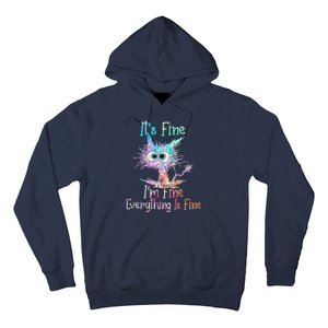 It's Fine I'm Fine Everything Is Fine Hoodie