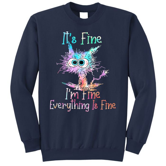 It's Fine I'm Fine Everything Is Fine Sweatshirt