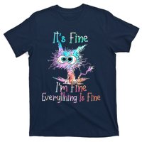 It's Fine I'm Fine Everything Is Fine T-Shirt