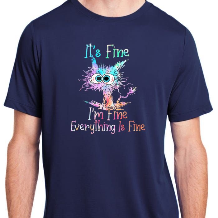 It's Fine I'm Fine Everything Is Fine Adult ChromaSoft Performance T-Shirt