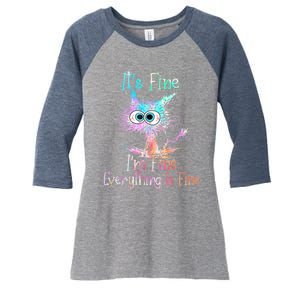 It's Fine I'm Fine Everything Is Fine Women's Tri-Blend 3/4-Sleeve Raglan Shirt