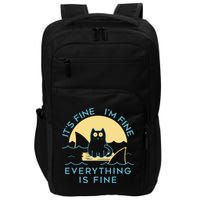 It's Fine I'm Fine Everything Is Fine Impact Tech Backpack
