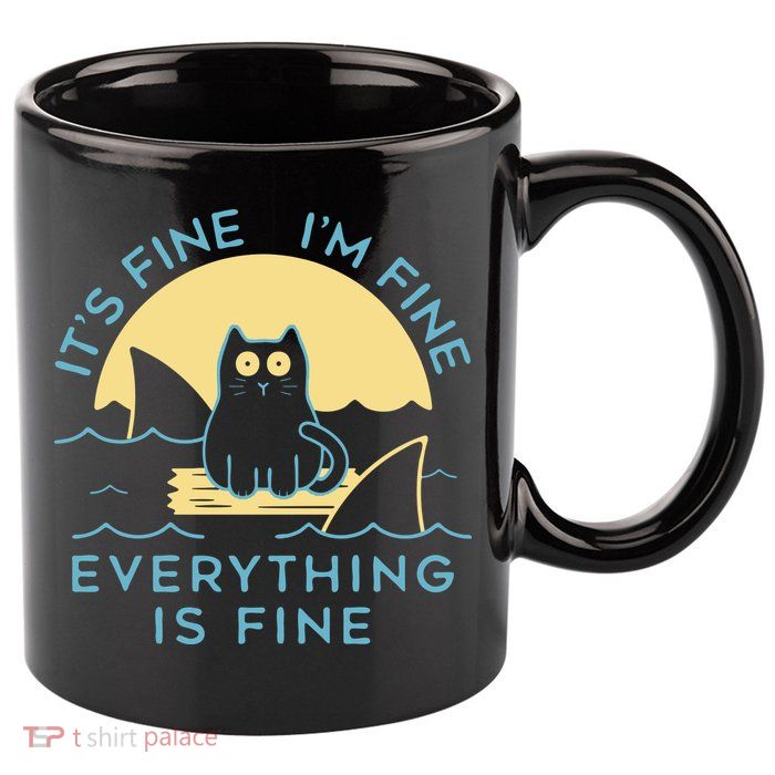 It's Fine I'm Fine Everything Is Fine 11oz C Handle Ceramic Mug