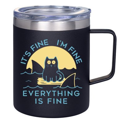 It's Fine I'm Fine Everything Is Fine 12oz Stainless Steel Coffee Mug